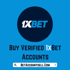 Buy Verified 1xBet Accounts